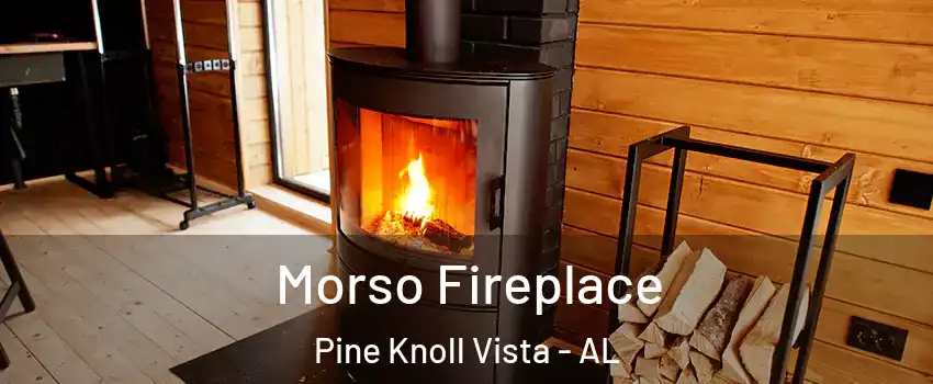 Morso Fireplace Pine Knoll Vista - AL
