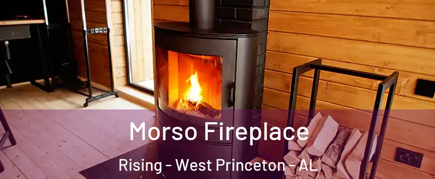 Morso Fireplace Rising - West Princeton - AL