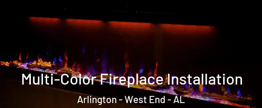 Multi-Color Fireplace Installation Arlington - West End - AL