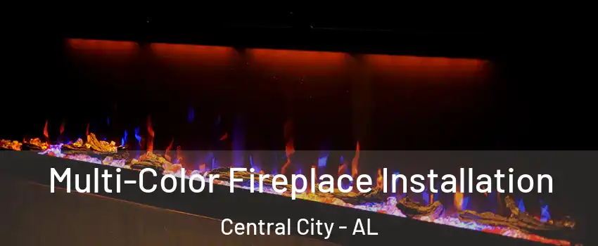 Multi-Color Fireplace Installation Central City - AL