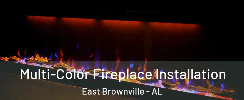 Multi-Color Fireplace Installation East Brownville - AL