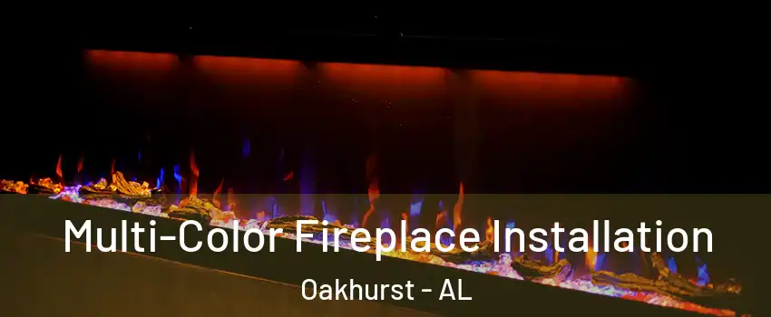 Multi-Color Fireplace Installation Oakhurst - AL