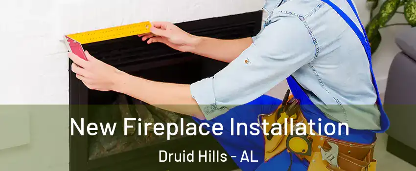 New Fireplace Installation Druid Hills - AL