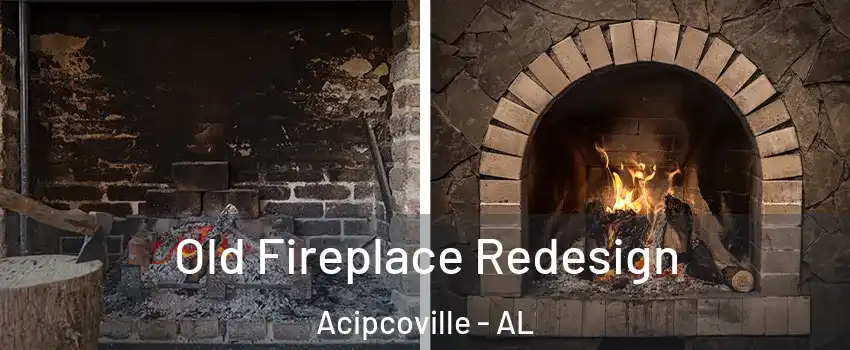 Old Fireplace Redesign Acipcoville - AL