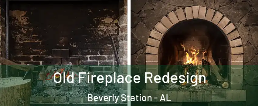 Old Fireplace Redesign Beverly Station - AL