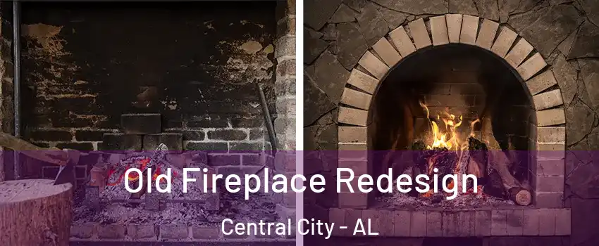 Old Fireplace Redesign Central City - AL