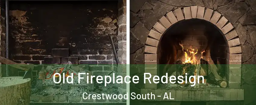 Old Fireplace Redesign Crestwood South - AL