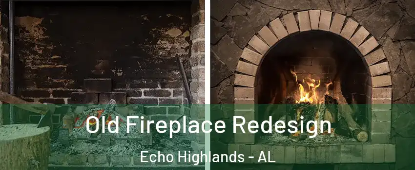 Old Fireplace Redesign Echo Highlands - AL