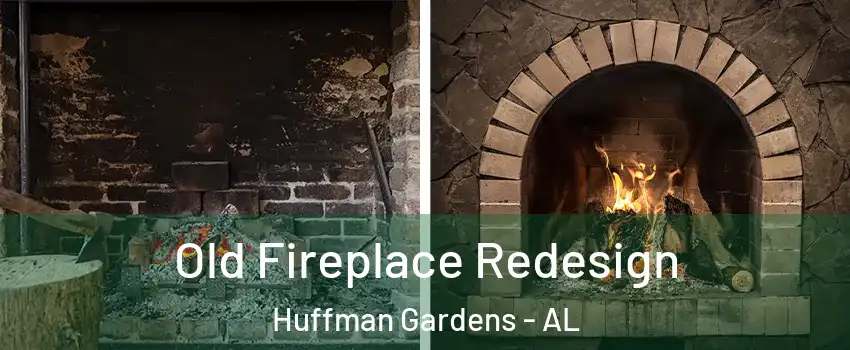 Old Fireplace Redesign Huffman Gardens - AL