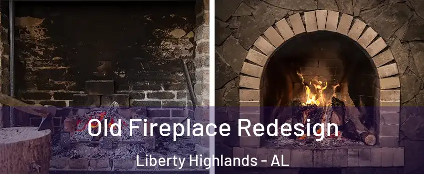 Old Fireplace Redesign Liberty Highlands - AL