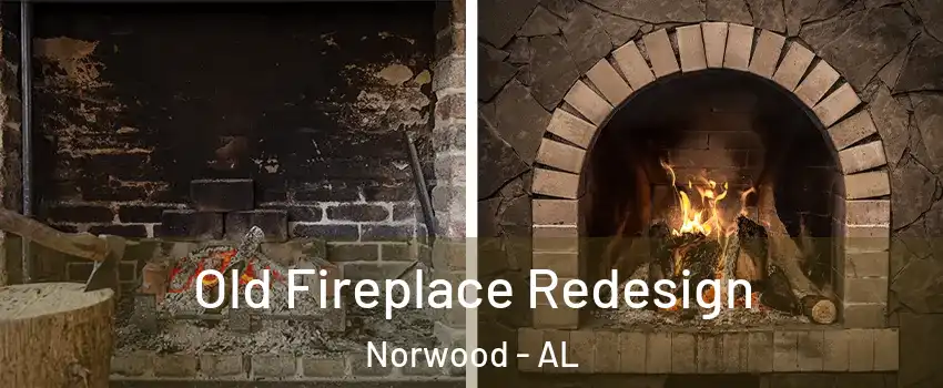 Old Fireplace Redesign Norwood - AL