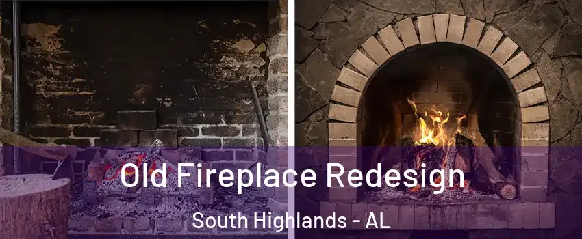 Old Fireplace Redesign South Highlands - AL
