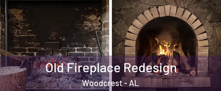 Old Fireplace Redesign Woodcrest - AL