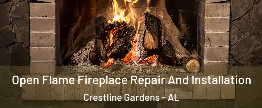 Open Flame Fireplace Repair And Installation Crestline Gardens - AL