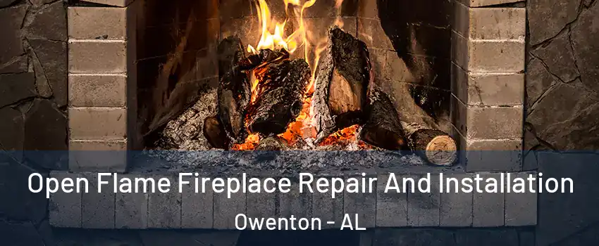 Open Flame Fireplace Repair And Installation Owenton - AL