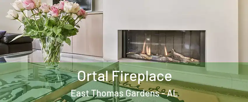 Ortal Fireplace East Thomas Gardens - AL