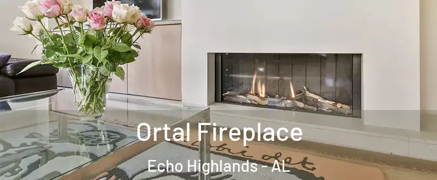 Ortal Fireplace Echo Highlands - AL