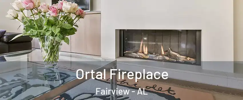 Ortal Fireplace Fairview - AL