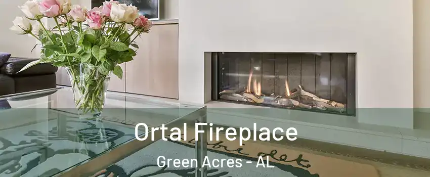 Ortal Fireplace Green Acres - AL