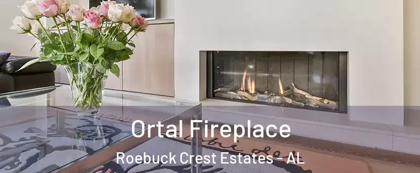 Ortal Fireplace Roebuck Crest Estates - AL