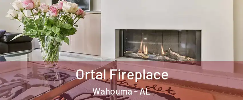 Ortal Fireplace Wahouma - AL