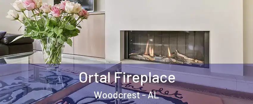 Ortal Fireplace Woodcrest - AL