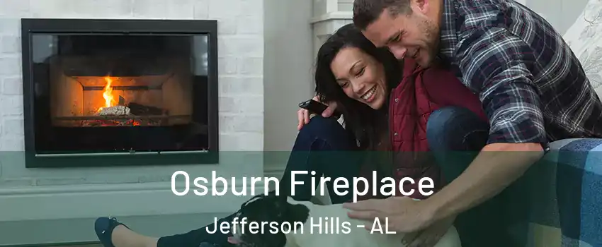 Osburn Fireplace Jefferson Hills - AL
