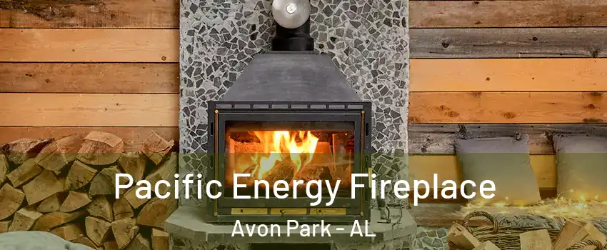 Pacific Energy Fireplace Avon Park - AL