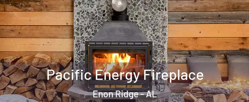 Pacific Energy Fireplace Enon Ridge - AL