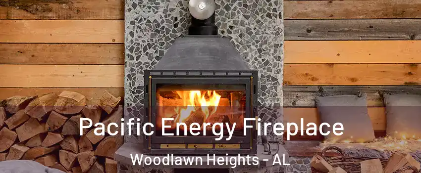 Pacific Energy Fireplace Woodlawn Heights - AL