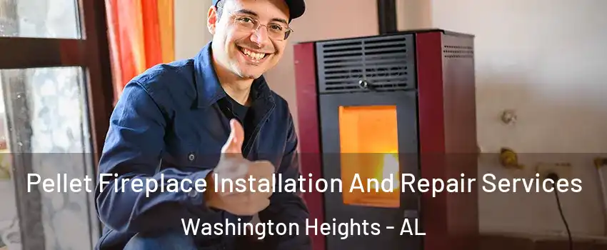 Pellet Fireplace Installation And Repair Services Washington Heights - AL