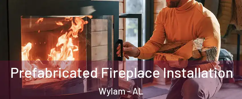 Prefabricated Fireplace Installation Wylam - AL