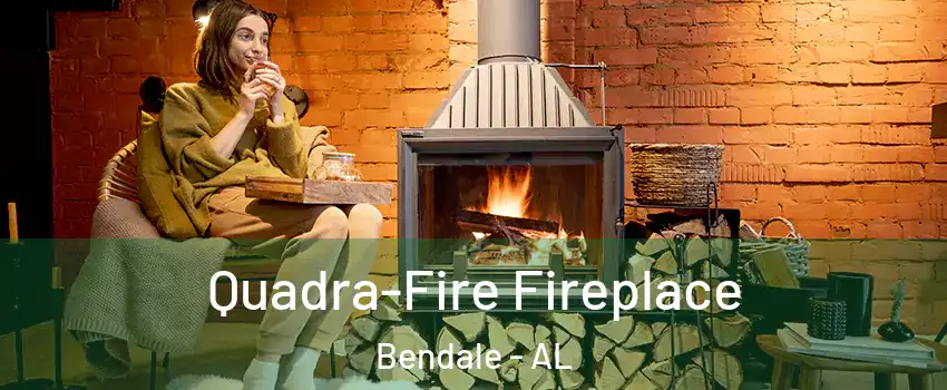 Quadra-Fire Fireplace Bendale - AL