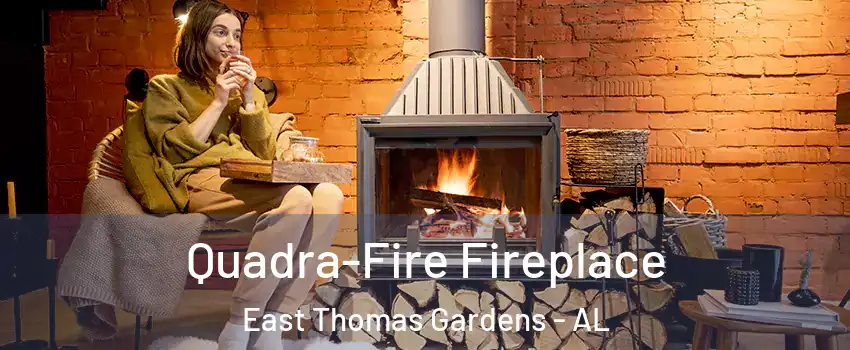 Quadra-Fire Fireplace East Thomas Gardens - AL
