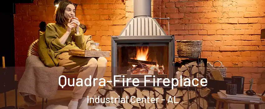 Quadra-Fire Fireplace Industrial Center - AL