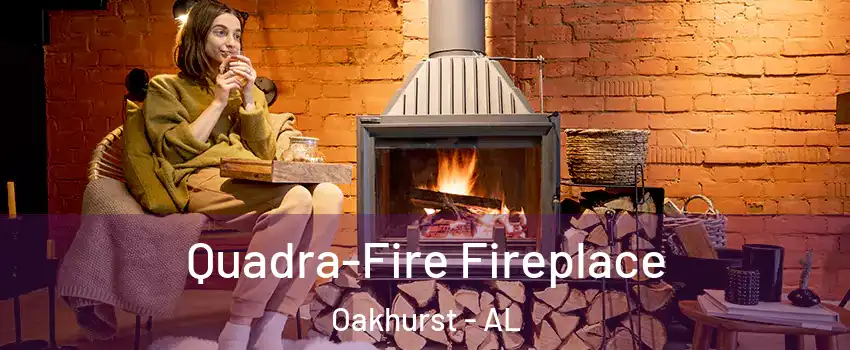 Quadra-Fire Fireplace Oakhurst - AL