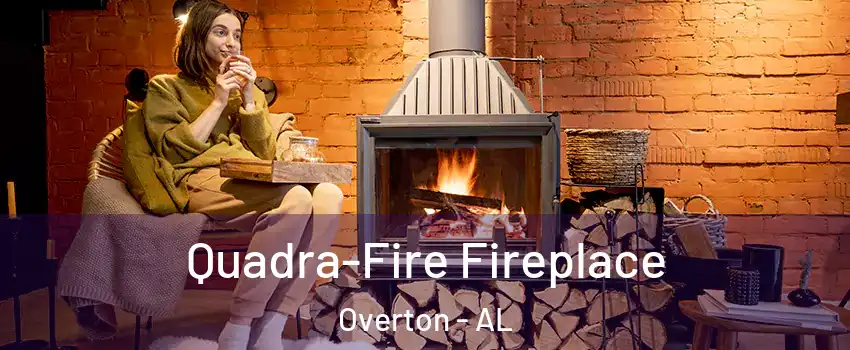 Quadra-Fire Fireplace Overton - AL