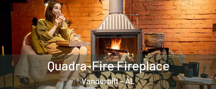 Quadra-Fire Fireplace Vanderbilt - AL