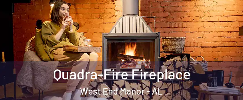 Quadra-Fire Fireplace West End Manor - AL