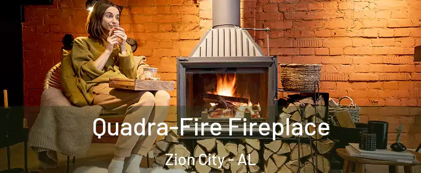 Quadra-Fire Fireplace Zion City - AL