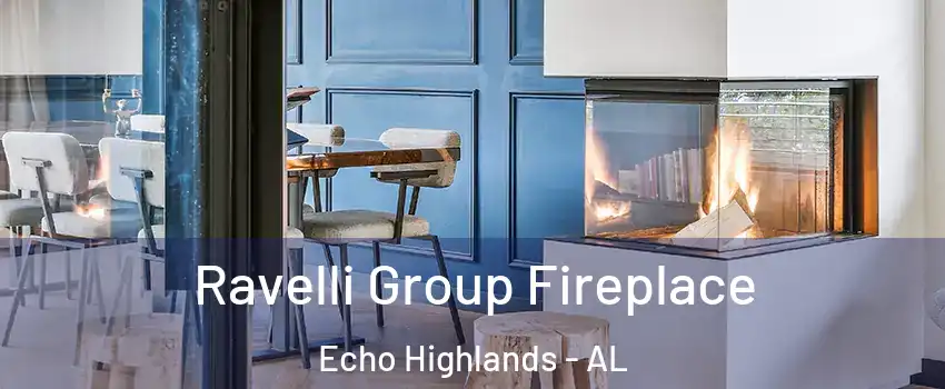 Ravelli Group Fireplace Echo Highlands - AL