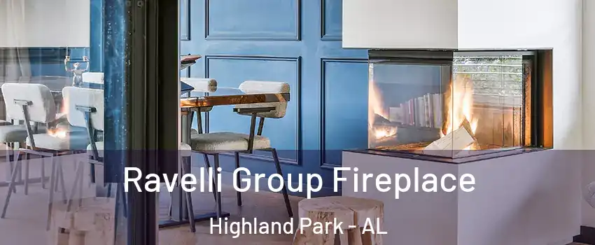 Ravelli Group Fireplace Highland Park - AL