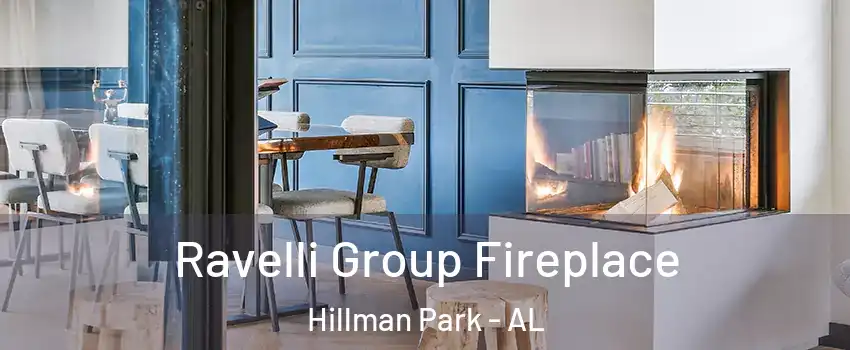 Ravelli Group Fireplace Hillman Park - AL