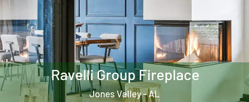 Ravelli Group Fireplace Jones Valley - AL