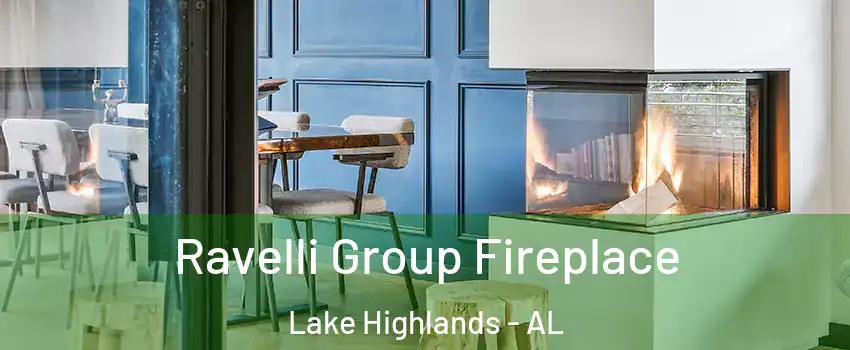 Ravelli Group Fireplace Lake Highlands - AL
