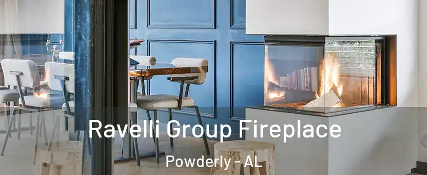 Ravelli Group Fireplace Powderly - AL