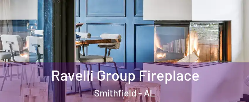Ravelli Group Fireplace Smithfield - AL