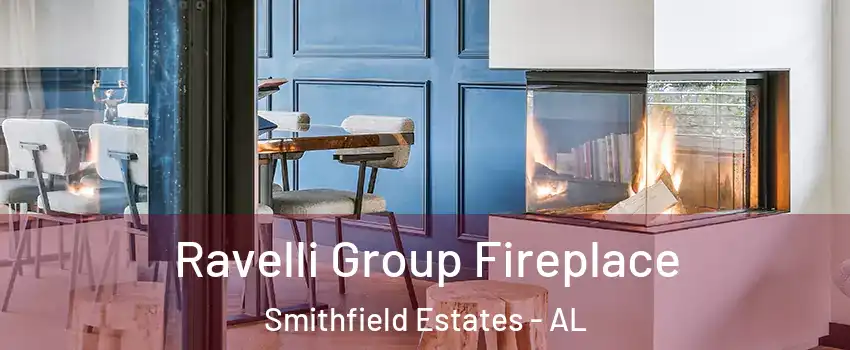 Ravelli Group Fireplace Smithfield Estates - AL