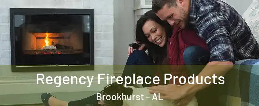 Regency Fireplace Products Brookhurst - AL