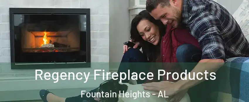Regency Fireplace Products Fountain Heights - AL